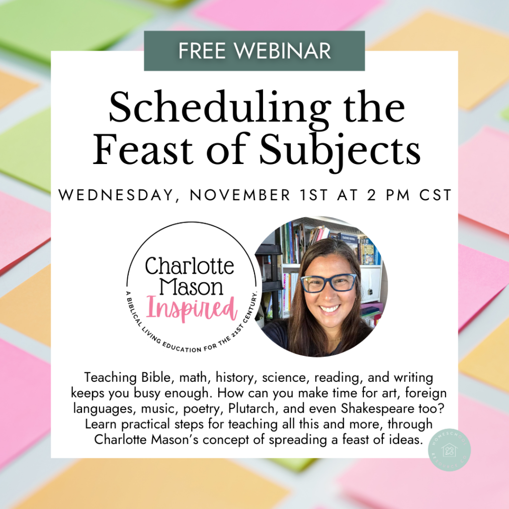 Ana Charlotte Mason Inspired Webinar - Scheduling the Feast of Subjects