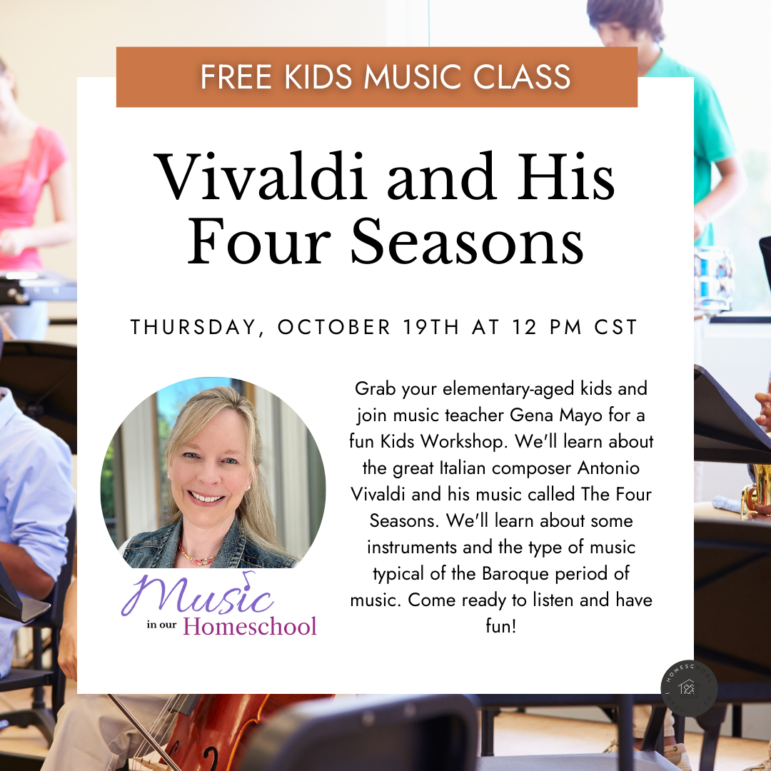 Vivaldi and His Four Seasons: Webinar with Gena of Music in Our Homeschool