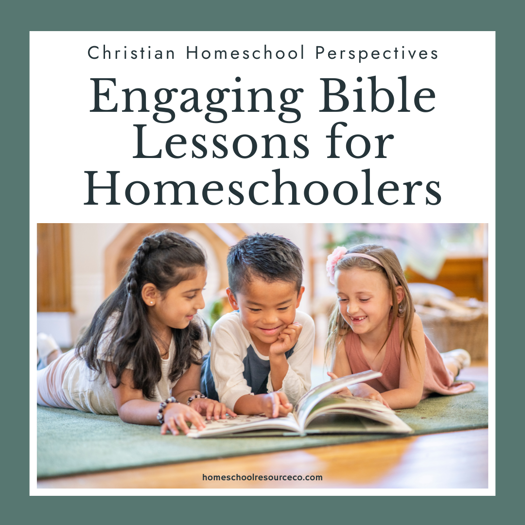 Engaging Bible Lessons for Homeschoolers: A Resource Roundup