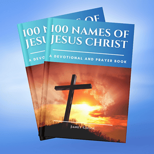 100 Names of Jesus Christ: A Devotional and Prayer Book