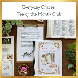 Everyday Graces Tea of the Month Club