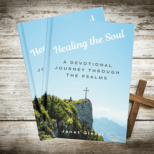 Healing the Soul: A Devotional Journey Through the Psalms