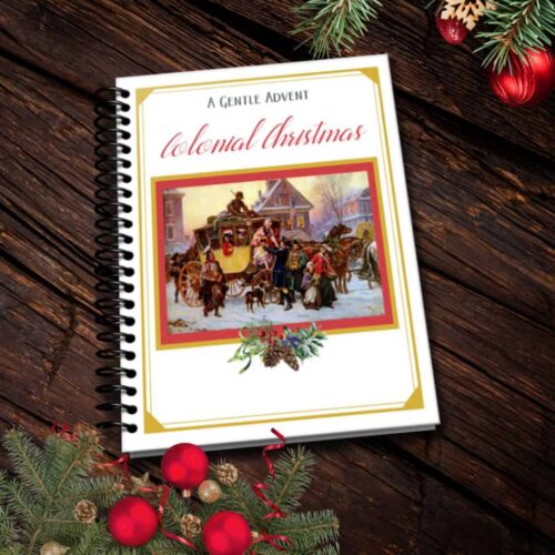 Colonial Christmas cover square copy A gentle advent colonial Christmas homeschool resource activities, history, and holiday lessons for homeschoolers and educators.