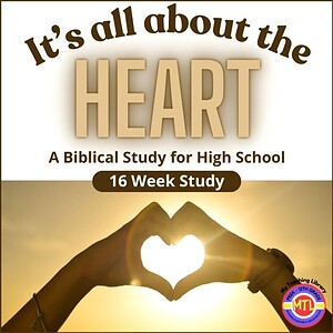 It's All About the Heart | 16 Week Biblical Study for High School