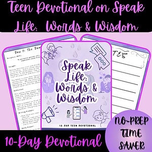 10-Day Teen Devotional on Speak Life: Words & Wisdom