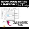 Winter Animal Habitats & Adaptations Unit Study | Winter Science Unit 3 Winter Animal Habitats & Adaptations Unit Study | Winter Science Unit sampling of pages in the unit study