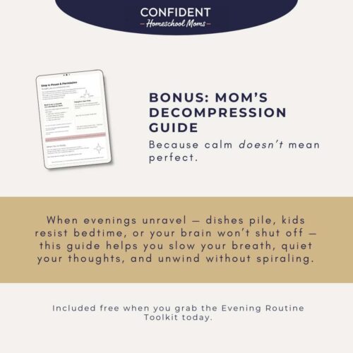 Calm evening routine 4 Decompression guide for homeschool moms, stress relief strategies for homeschooling parents, calming breathing exercises, evening routine toolkit, homeschool stress management, homeschool resource for mom wellness, homeschool mom relaxation techniques, mindful parenting support.