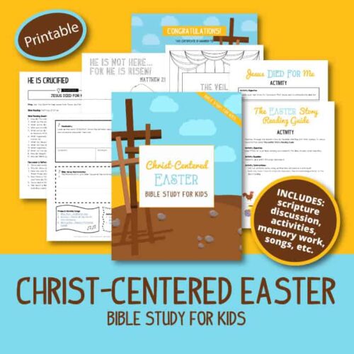 Easter Bible study pack for kids including scripture discussion, activities, memory work, songs, and more, designed for homeschool parents and children focusing on Christ-centered teachings.