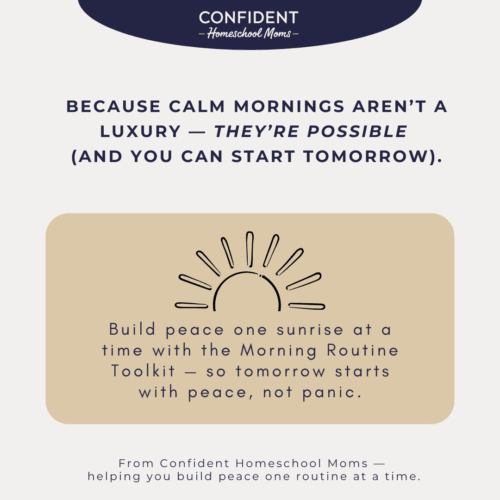 Mom's morning routine product 5 Peaceful morning routine, homeschool moms, confidence in homeschooling, morning routine toolkit, build peace at home, homeschooling success, stress-free mornings, homeschool organization, start homeschooling peacefully, homeschool peace strategy.