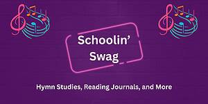 Neon sign with "Schoolin’ Swag" text, musical notes, and colorful design on a purple background, promoting homeschool resources, hymn studies, reading journals, and more for homeschooling families.