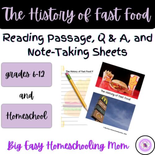 Thumbnail-Cover-The-History-of-Fast-Food.png Fast food history reading and note-taking worksheets for grades 6-12 homeschoolers, focusing on quick food facts, Q&A, and engaging activities to enhance learning about fast food history.