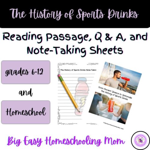 Thumbnail-Cover-The-History-of-Sports-Drinks.png Reading passage, Q&A, and note-taking sheets about the history of sports drinks for grades 6-12 and homeschool education.