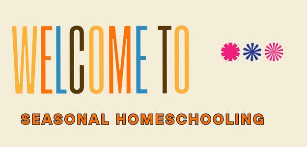 Seasonal Homeschooling banner