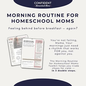 Morning Routine for Homeschool Moms