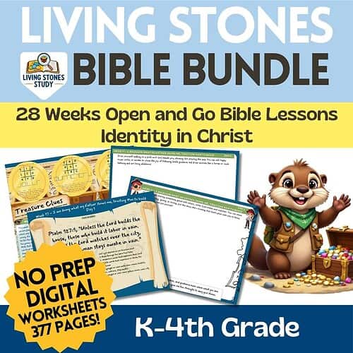 Living Stones Bible Bundle cover image for a K–4th grade Christian homeschool curriculum featuring 28 weeks of open-and-go Bible lessons on identity in Christ; includes a “No Prep Digital Worksheets – 377 Pages!” badge, sample colorful worksheet pages with treasure and scripture themes, and a friendly cartoon animal character standing next to a chest of jewels.