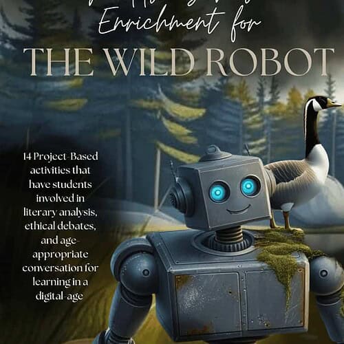 The Wild Robot: Middle School Enrichment Novel Study Set