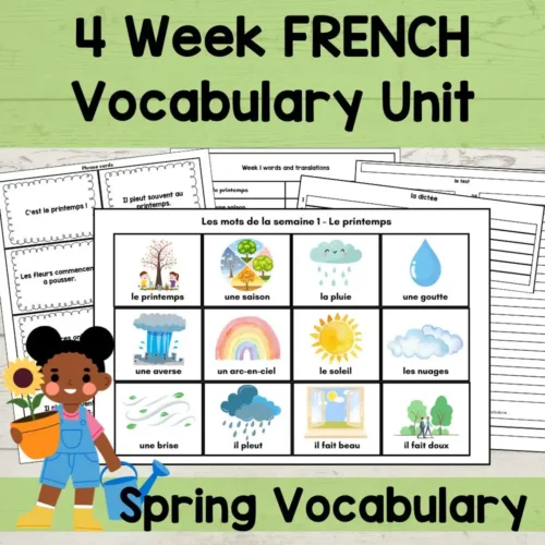 Freshly designed 4-week French vocabulary unit for homeschoolers focusing on spring-themed words, images, and translations to enhance language learning and bilingual education.