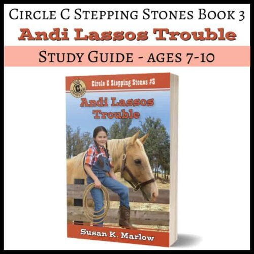Lassos Trouble Guide A homeschool study guide for ages 7-10 featuring the book "Andi Lassos Trouble" from Circle C Stepping Stones series, ideal for homeschool resource planning and early elementary education.
