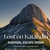 Lost-on-a-Mountain-in-Maine-Escape-Room.png Lost on Katahdin: Novel Study Survival Escape Room + Lost on a Mountain in Maine