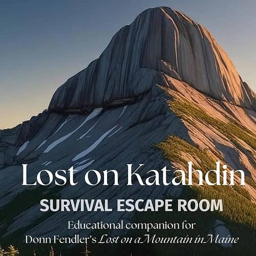 Lost on Katahdin: Novel Study Survival Escape Room + Lost on a Mountain in Maine