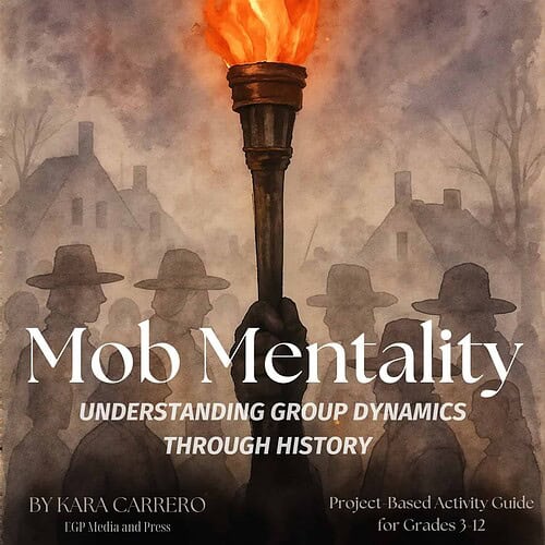 Mob-Mentality-unit-study.png Mob Mentality: Understanding Group Dynamics Through History