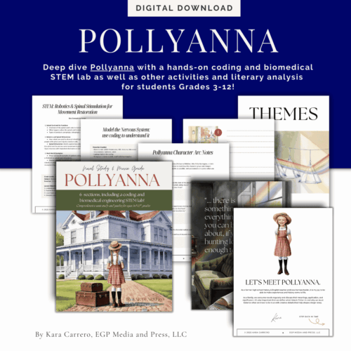 Pollyanna homeschool STEM curriculum digital download with coding, biomedical engineering, and literature analysis for grades 3-12, includes character arc notes, activity guides, and thematic lessons.