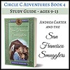 SFS guide 1. Study guide for ages 9-13 featuring "Andrea Carter and the San Francisco Smugglers" by Susan K. Marlow, ideal for homeschool history and literature curricula.