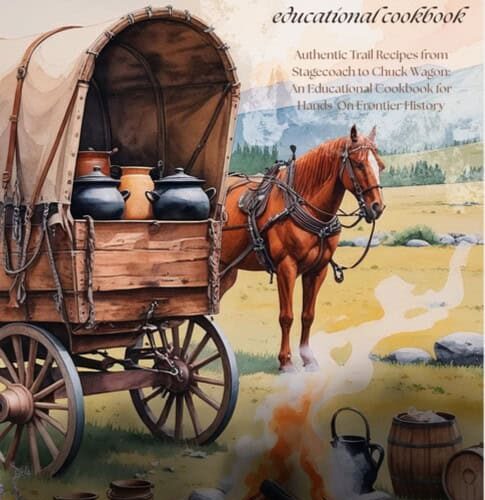 Authentic trail recipe cookbooks, homeschool history resources, Westward Kitchen educational cookbook, frontier history, hands-on learning, homeschool resource co.