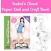Isabel Paper Dolls and Craft Book Isabel's Closet-Paper doll and craft book- Create your character for the story, then as a paper doll, make her closet and design her clothes. Roll play the adventures as you go! Girls love this!