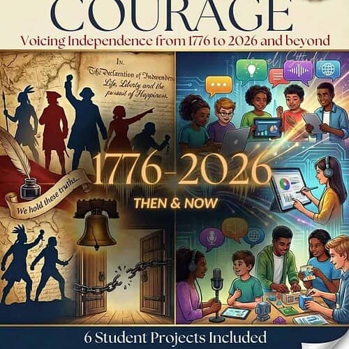 Revolutionary Courage: Voicing Independence from 1776 to 2026 and Beyond