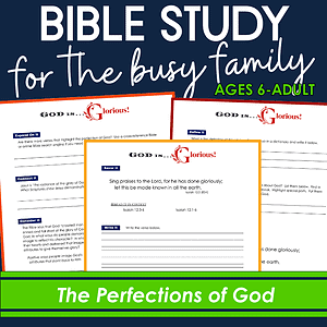 The Perfections (Attributes) of God | Bible Study & Devotional Activities