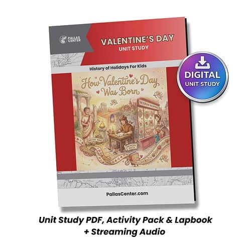 Bright, engaging digital homeschool history curriculum focused on Valentine’s Day, features unit study PDF, activity pack, lapbook, and streaming audio for homeschooling families.