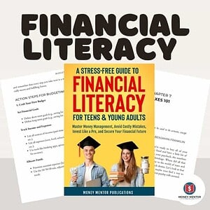A Stress-Free Guide to Financial Literacy for Teens & Young Adults