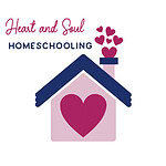 Heart and Soul Homeschooling
