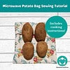 Potato Bag PDF Pattern, Microwave Potato Bag Sewing Tutorial Plus Photos Materials List and Cooking Instructions, potato bag instructions