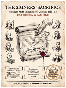 American Myth Investigators: Signers' Sacrifice Truth, Myth & the American Tall Tale
