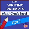 Daily Writing Prompts for Multi-Grade Level - April Engaging daily writing prompts for students of all grades to enhance creativity and writing skills in April. Perfect for homeschool and classroom use.