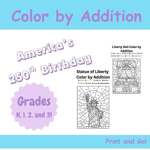 Color by Addition activity sheet celebrating America's 250th birthday, featuring Liberty Bell and Statue of Liberty, ideal for homeschool math and history lessons for grades K-3.
