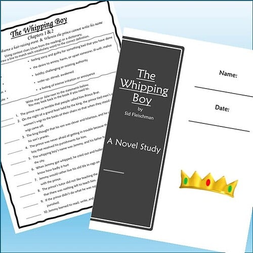 Close-up of a homeschool reading worksheet and a novel study guide for 'The Whipping Boy' by Sid Fleischman, featuring a crown illustration.