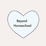 Beyond Homeschool