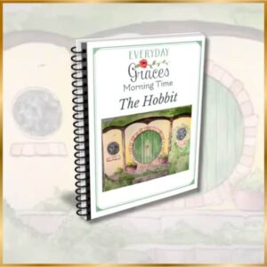 The Hobbit - 6 weeks of Charlotte Mason Inspired Morning Time Plans