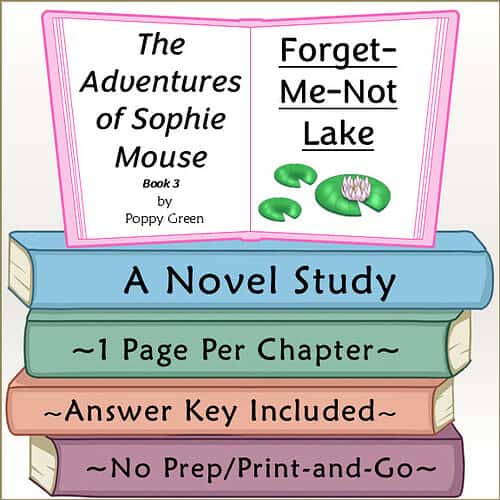 Forget-Me-Not Lake Novel Study The Adventures of Sophie Mouse #3