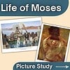 Life of Moses Picture Study Educational image depicting the life of Moses with historical artwork and illustrations for homeschool learning.
