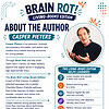 ABOUT THE AUTHOR Author Casper Pieters from Brain Rot! series discusses engaging educational resources for homeschoolers.