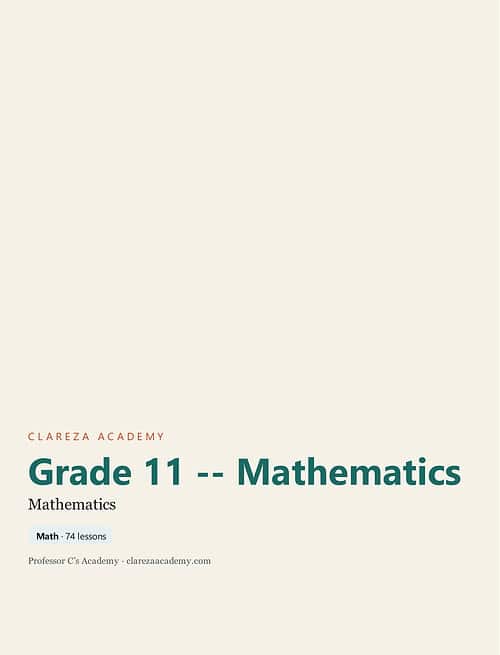 clareza-grade11-mathematics.jpg Grade 11 Mathematics curriculum cover from Clareza Academy, featuring a clean design with the title and subject clearly displayed.