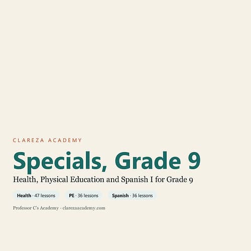 clareza-specials9.jpg Homeschool Resource Co. Grade 9 specials course cover health, physical education, and Spanish with 47 health lessons, 36 PE lessons, and 36 Spanish lessons.