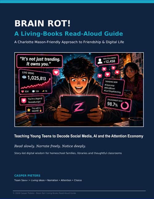 cropped-Brain-Rot-page-1-1.jpg Cover of 'BRAIN ROT! A Living-Books Read-Aloud Guide' showing a young person engaging with social media content on a tablet.