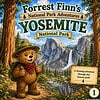cropped-cropped-FFYose-Page-1.jpg Colorful children's book cover titled 'Forrest Finn's Yosemite National Park Adventures' featuring a cute bear in hiking gear in a scenic mountain landscape.
