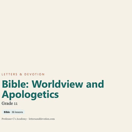 Bible study guide for Grade 11 focusing on worldview and apologetics, featuring 36 lessons from Letters & Devotion.