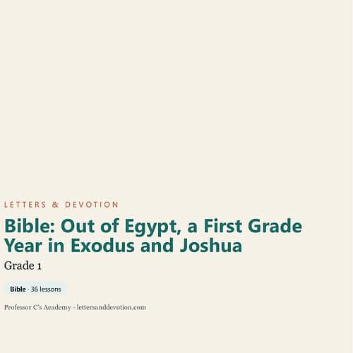Book cover titled 'Bible: Out of Egypt, a First Grade Year in Exodus and Joshua' for homeschooling curriculum.